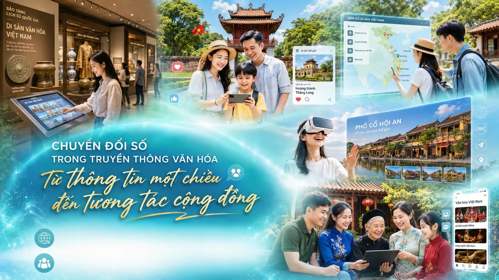 Chuyển đổi số trong truyền thông văn hóa: Từ thông tin một chiều đến tương tác cộng đồng