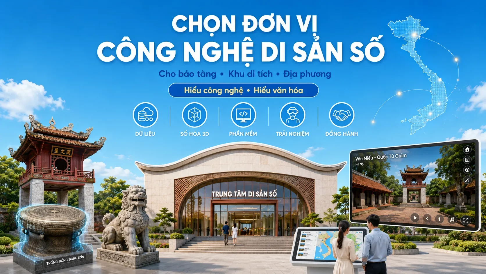 Cách chọn đơn vị công nghệ di sản số cho bảo tàng, khu di tích và địa phương